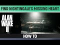 Alan Wake 2 Find Nightingale S Missing Heart How To