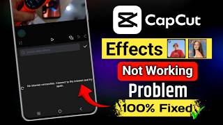 Capcut No Internet Connection Problem Kaise Solve Kare | Capcut Effects Not Showing
