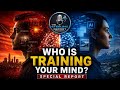 Who Is Training Your Mind? | Sterling Special Report
