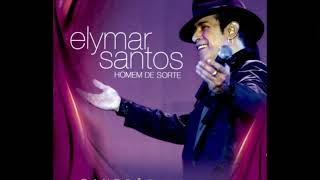 Escancarando de Vez -  Elymar Santos
