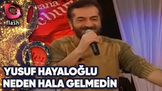 YUSUF HAYALOĞLU - NEDEN HALA GELMEDİN