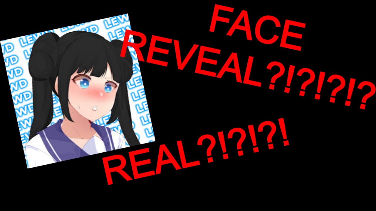 DUDE THATS LEWD FACE REVEAL!?!?!?!? YouTube EroFound