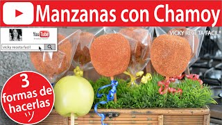 MANZANAS CON CHAMOY 3 MANERAS DE HACERLAS | Vicky Receta Facil