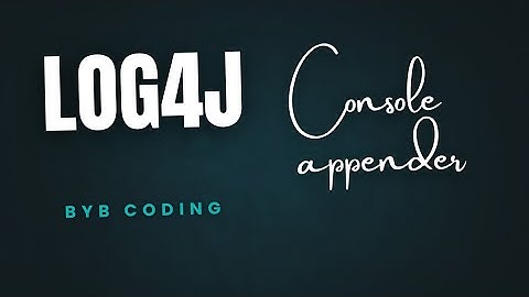 Part 1 : Log4j2 Console Appender l Log4j2 Integrating with Spring Boot