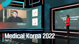 [Arirang Special] Cooperation for Co-Prosperity between Medical Korea | Medical Korea 2022 Part 2