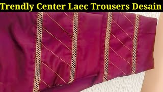 Trouser Design With Center Lace l Trendly Trouser Design with Lace l Trouser Design2024 Eid Special