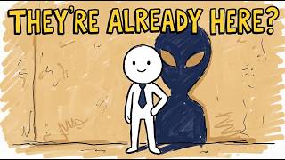 What If Aliens Are Already Among Us?