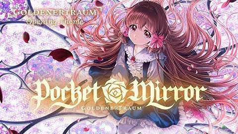Pocket Mirror ~ GoldenerTraum Official Opening Animation || Game out NOW on Steam!