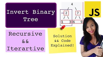 Invert Binary Tree JavaScript Leetcode | Iterative and Recursive