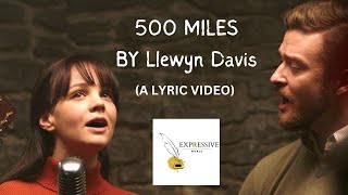 500 Miles lyric song by llewyn davis.