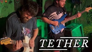 Tether - Live in Montclair NJ - May 23, 2024