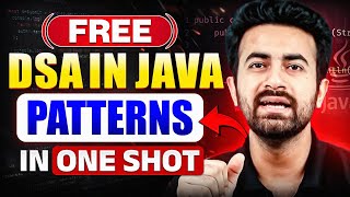 Mastering Patterns in DSA with Java in One Shot | Complete Guide for Beginners | DSA in Java