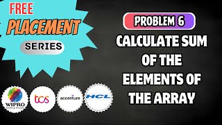 L6- Find sum of elements in an Array | Crack #oncampus #placement | C++ |  PYTHON | JAVA