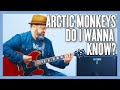 Arctic Monkeys Do I Wanna Know? Guitar Lesson + Tutorial