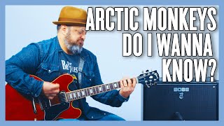 Video thumbnail of "Arctic Monkeys Do I Wanna Know? Guitar Lesson + Tutorial"