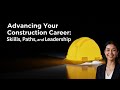Advancing Your Construction Career: Skills, Paths, and Leadership
