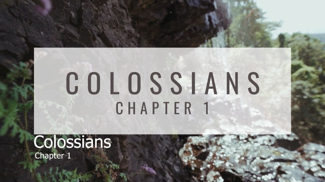 Bible Reading | Colossians Chapter 1 | Audio | Message Translation ...