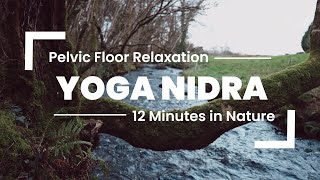 Yoga Nidra to Help with Pelvic Floor Relaxation