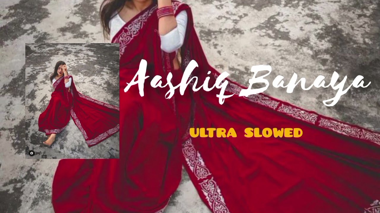 #Aashiq Banaya - ULTRA (slowed+reverb)