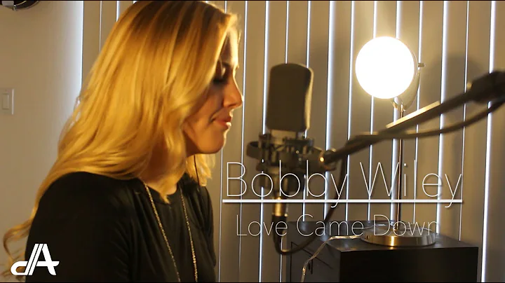 Bobby Wiley - Love Came Down (Bethel Church) - D. ...