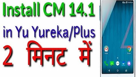 How to Install cm 14 1 in Yu Yureka, Yureka Plus