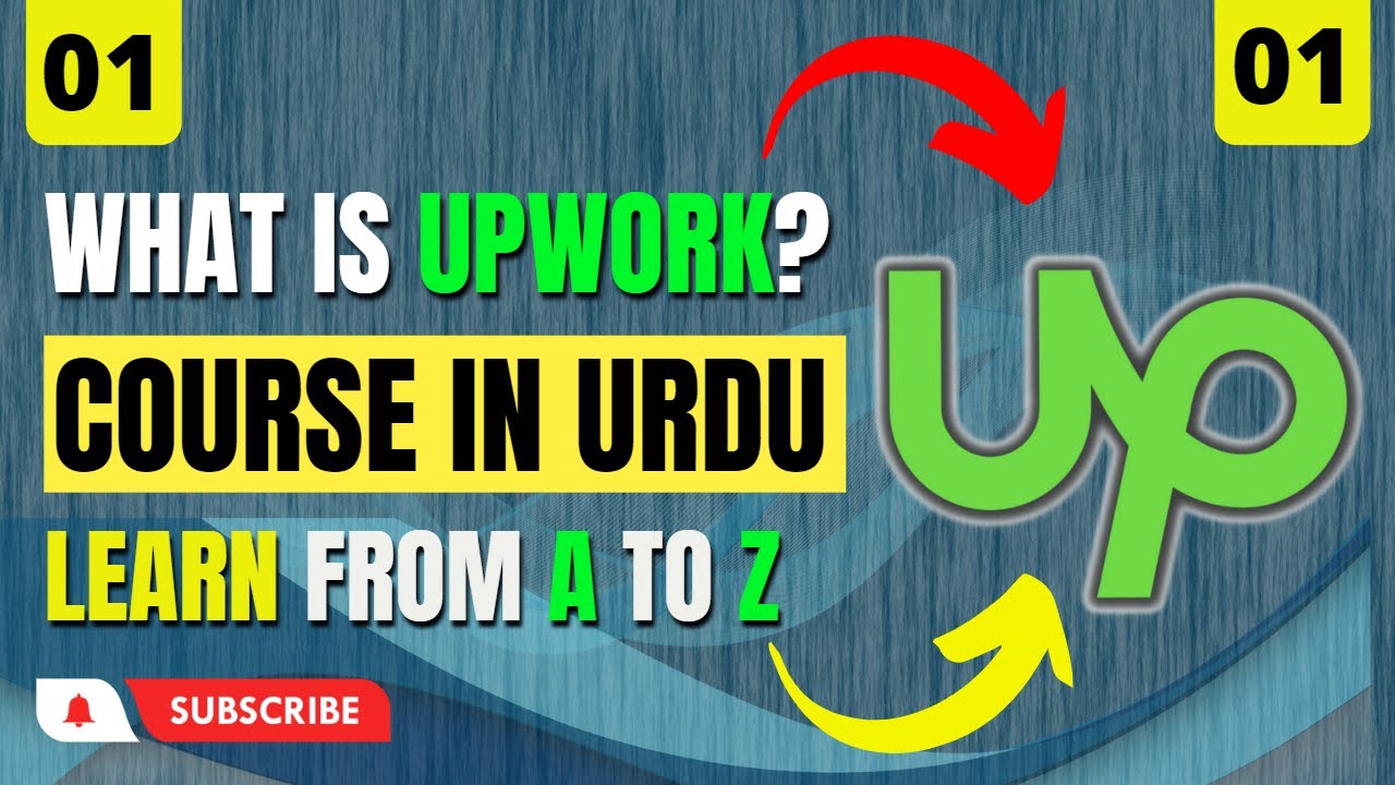 What is Upwork in Urdu and How Does it Work | Upwork Complete Course ...