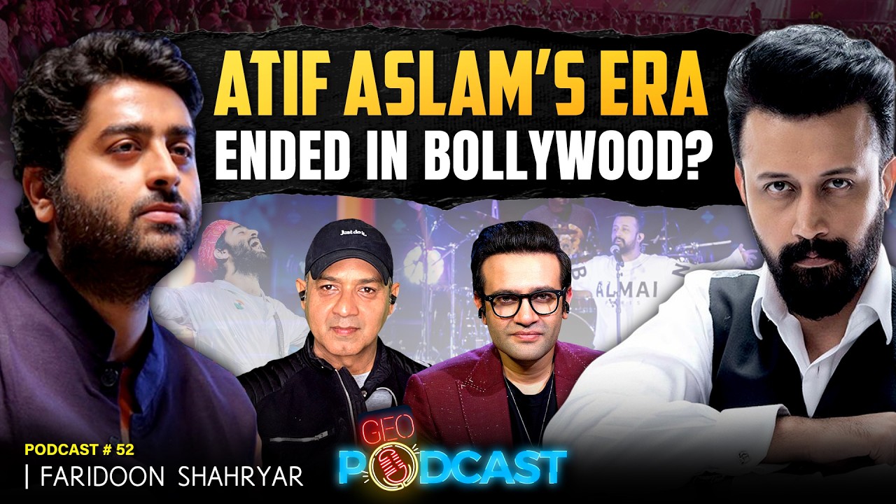 𝗔𝘁𝗶𝗳 𝗔𝘀𝗹𝗮𝗺 𝘃𝘀 𝗔𝗿𝗶𝗷𝗶𝘁 𝗦𝗶𝗻𝗴𝗵: 𝗪𝗵𝗼 𝗥𝘂𝗹𝗲𝘀 𝗛𝗲𝗮𝗿𝘁𝘀?| Faridoon Shahryar | Geo Podcast