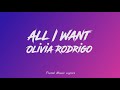 Olivia Rodrigo - All I Want (Lyrics) | TikTok Viral