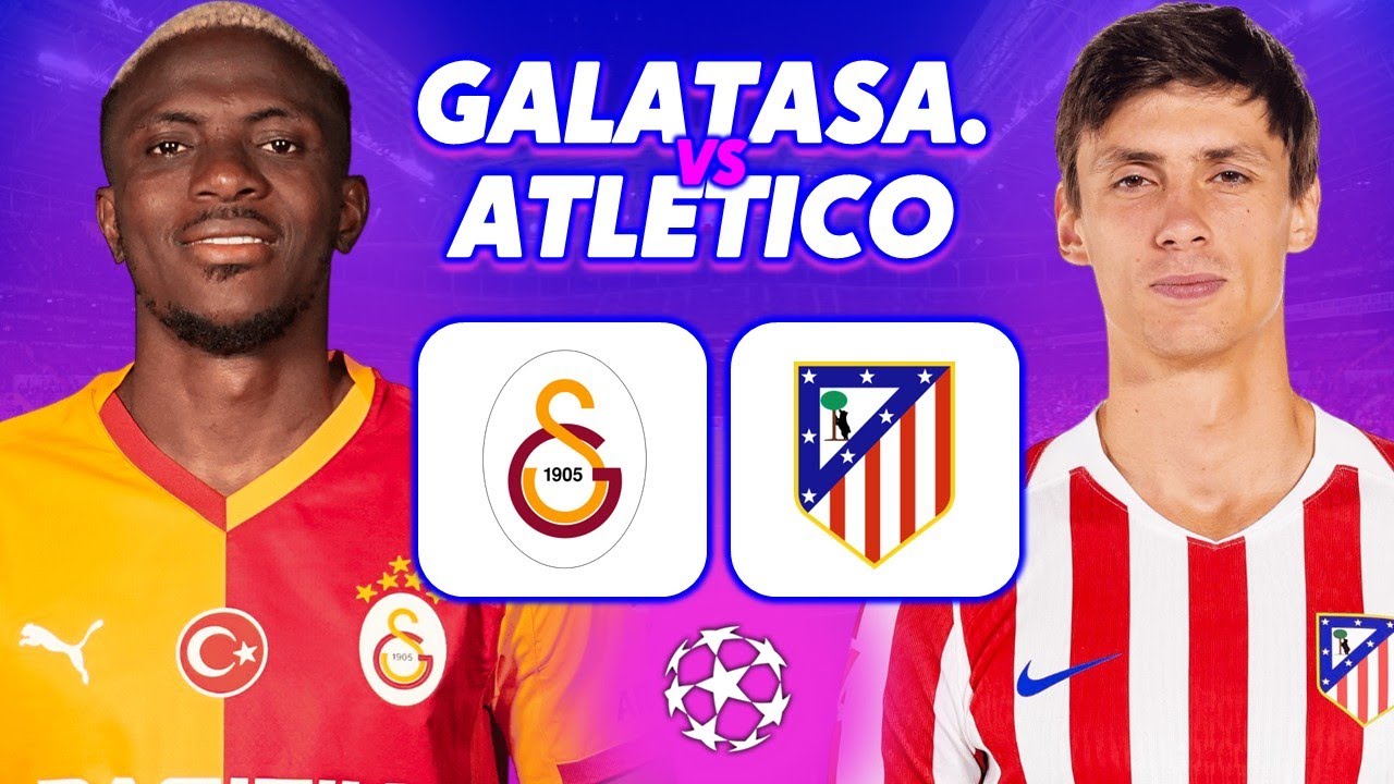 🔴 [LIVE] GALATASARAY - ATLETICO MADRID /🔥 Un CHOC XXL à ISTANBUL ! - CHAMPIONS LEAGUE - COMMENTAIRE