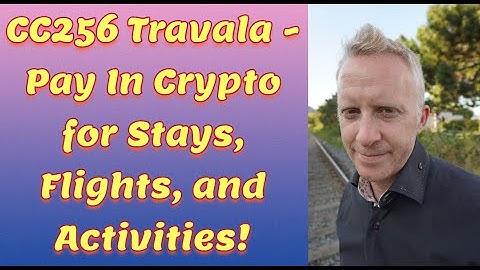 CC256 Travala - Pay In Crypto for Stays, Flights, and Activities!