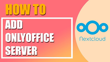 How to add ONLYOFFICE server in Nextcloud