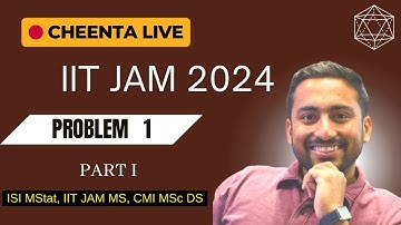 IIT JAM MS 2024 | Problem 1 | Discussion Part 1 | Cheenta