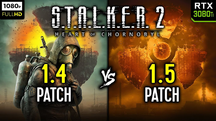 Patch 1.4 vs Patch 1.5 - S.T.A.L.K.E.R. 2: Heart of Chornobyl + Patch 1.0.3 | Performance Benchmark