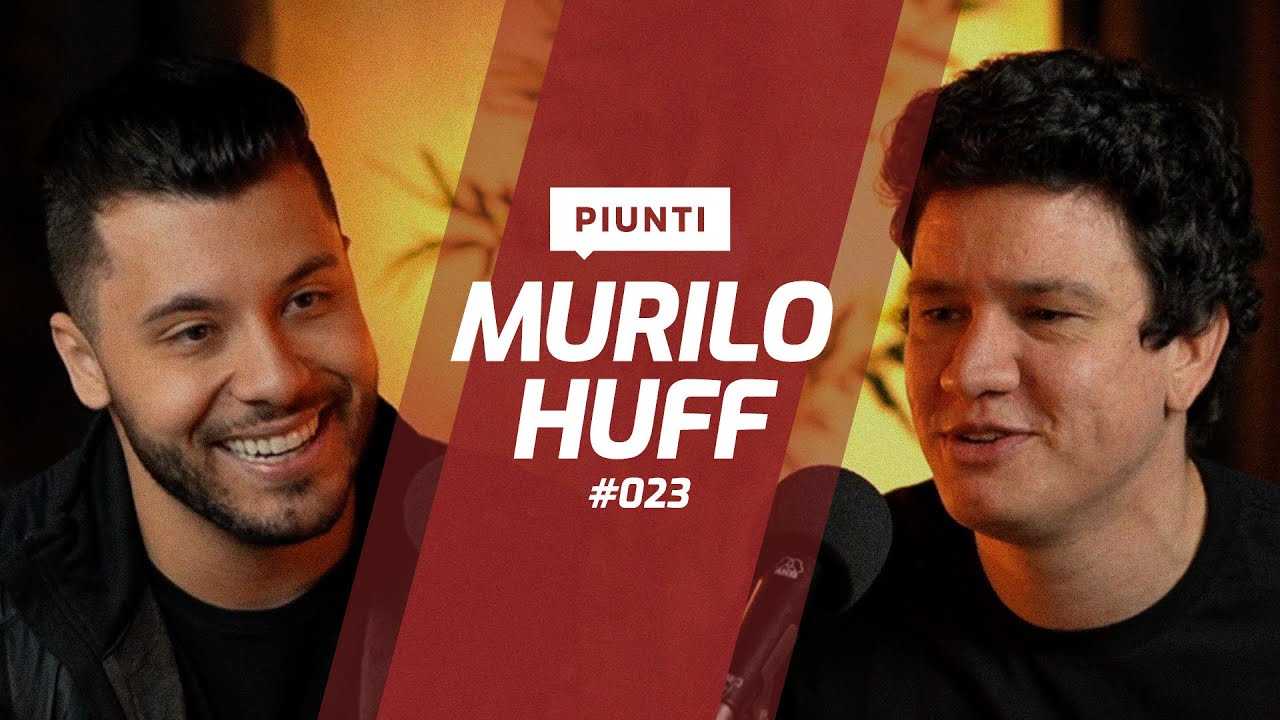 MURILO HUFF - Piunti #023 