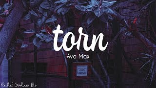 Ava Max - Torn (Lyrics)