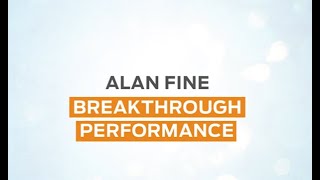 Breakthrough Performance: Alan Fine