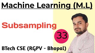 Subsampling In Machine Learning Machine Learning Lec 33