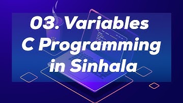 03. Variables - C Programming in Sinhala