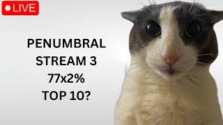 🔴TOP 10?🔴 PENUMBRAL 93% 92x2 53-100🔴 STREAM 3 🔴