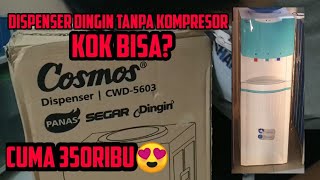 Unboxing dan Review Dispenser Galon Atas Cosmos CWD-5603 Panas Dingin Fresh Tanpa Kompesor