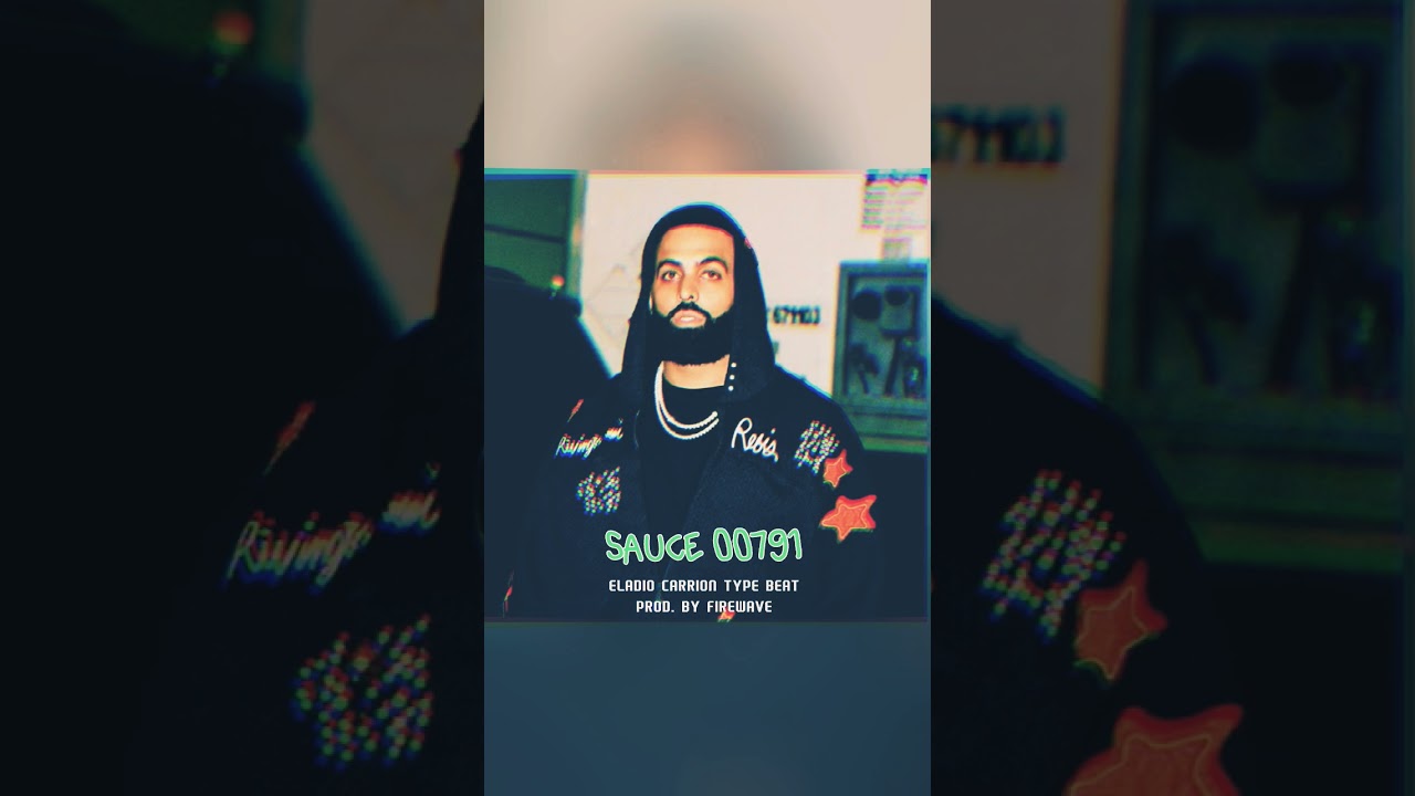 ✅ELADIO CARRION (TYPE BEAT) "SAUCE 00791"💥Prod. By FIRE WAVE⚠️NOT FREE USE NO PROFIT 