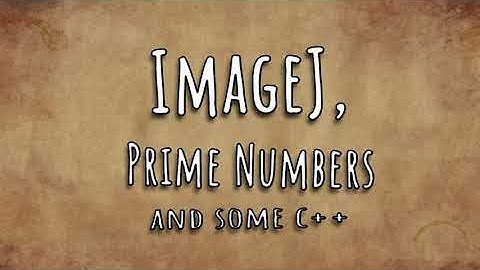 ImageJ, Prime Numbers and some C++ - A Prime Generator Tutorial, Part 1 of 2