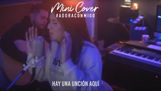 “Mini Cover” Hay Una Unción Aquí - Nathaly Bric #adoraconmigo