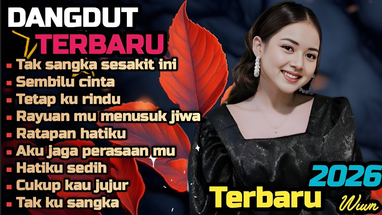 DANGDUT TERBARU 💯 TAK SANGKA SESAKIT INI 💫 COCOK UNTUK MENEMANI HARI-HARI MU 