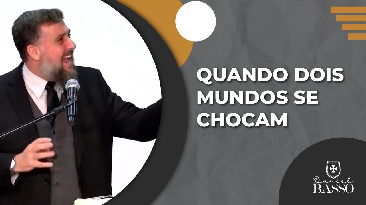 QUANDO DOIS MUNDOS SE CHOCAM (Ester 9) | Rev. Daniel Basso - YouTube