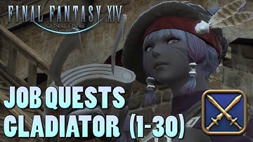 Final Fantasy 14 Class & Job Quests  |  Gladiator (1-30)