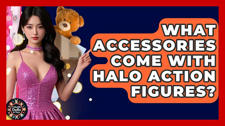 What Accessories Come With Halo Action Figures? - Collectible Dolls and Toys