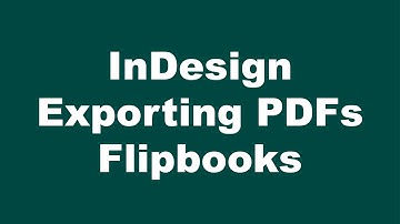 InDesign Export File and Flipbooks
