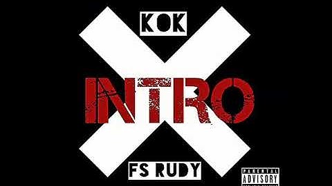 F.S Rudy × KOK - "INTRO"