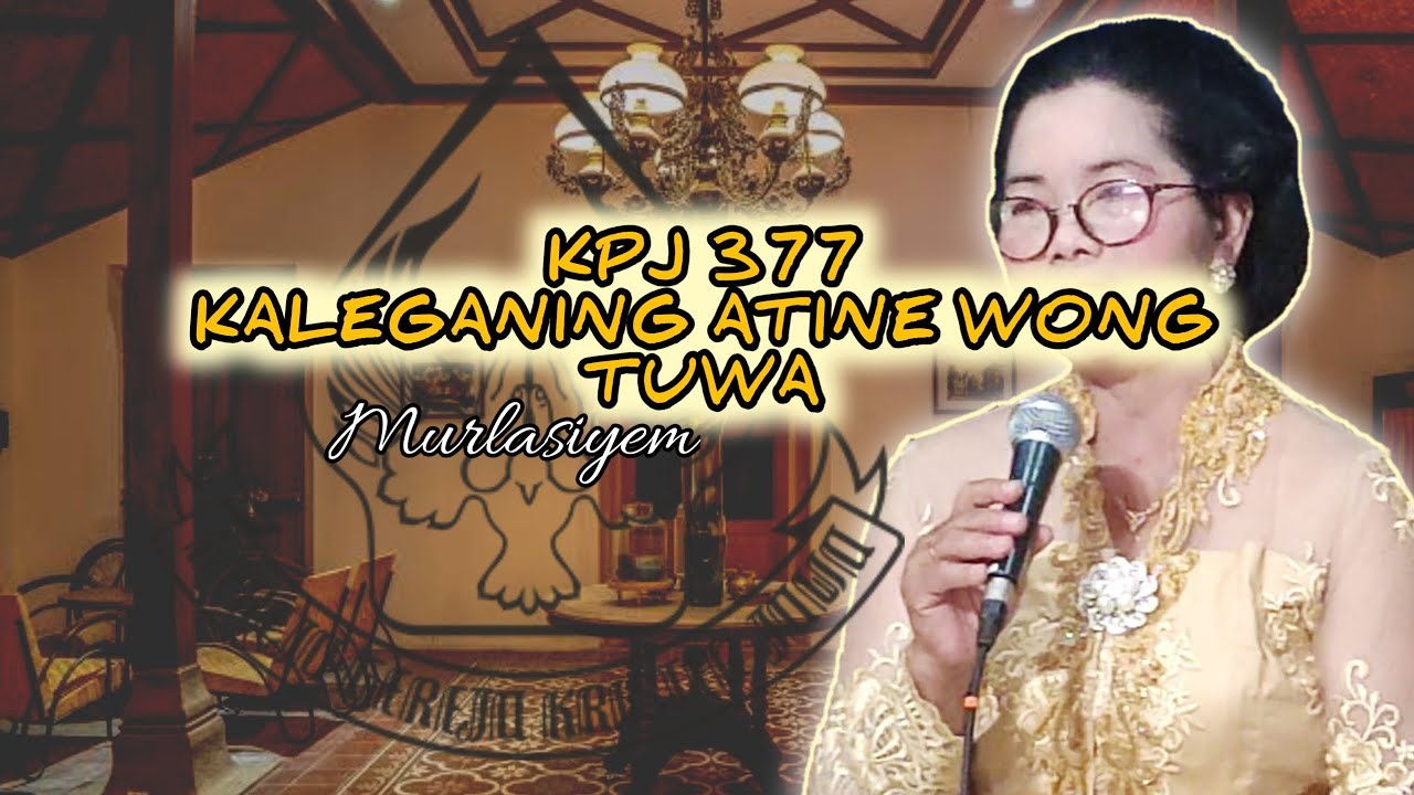 KPJ 377 : KALEGANING ATINE WONG TUWA | Murla